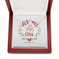 Let All That You Do Be Done In Love Gold Necklace