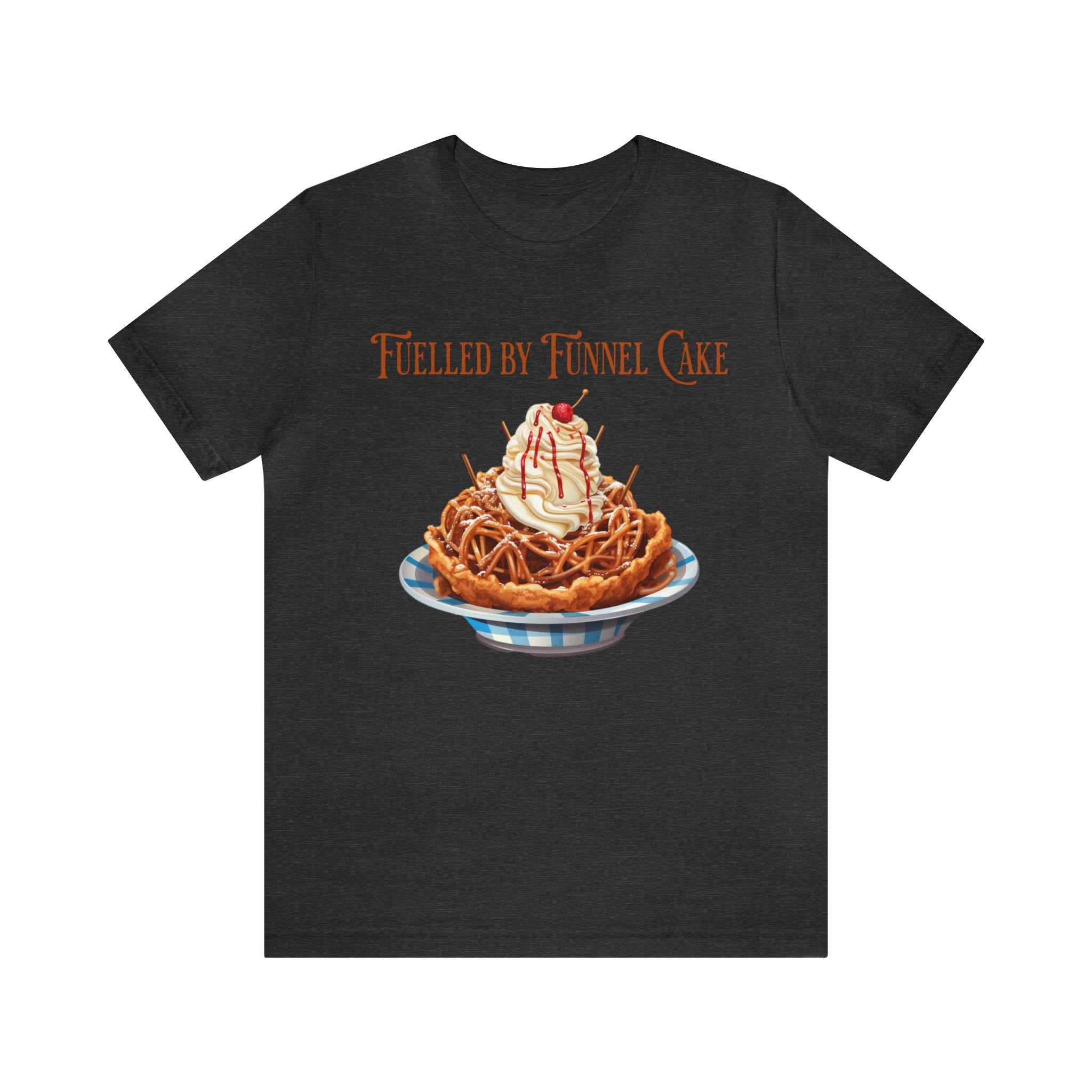 Fuelled By Funnel Cake Theme Park Themed Graphic Shirt