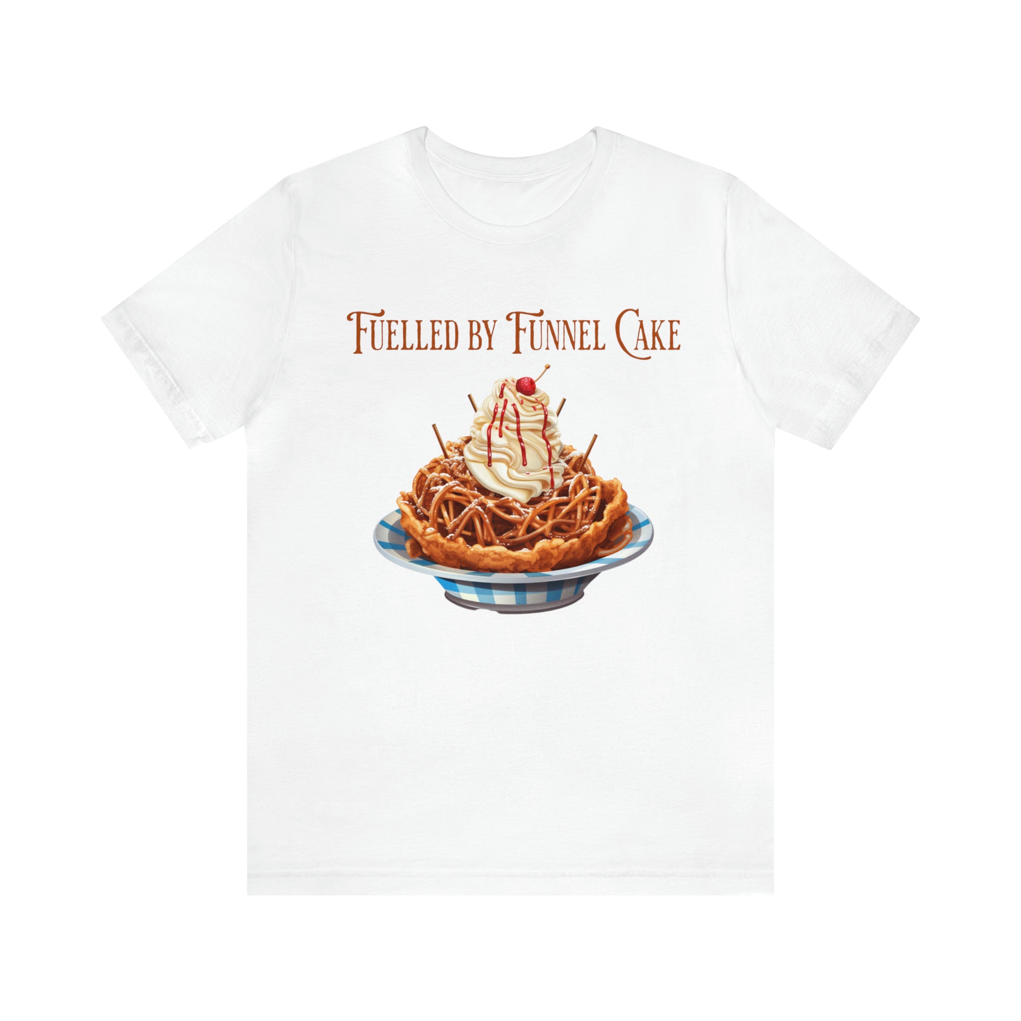 Fuelled By Funnel Cake Theme Park Themed Graphic Shirt