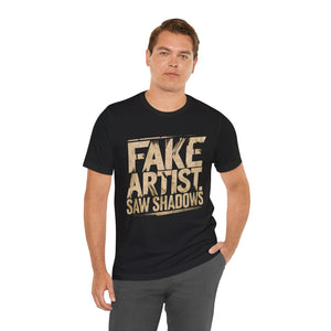 Saw Shadows Fake Artist Design On Shirt
