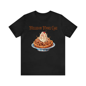 Fuelled By Funnel Cake Theme Park Themed Graphic Shirt