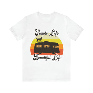 Simple Life, Beautiful Life RV Adventure Graphic Tee - Unisex Cotton T-Shirt for Outdoor Enthusiasts