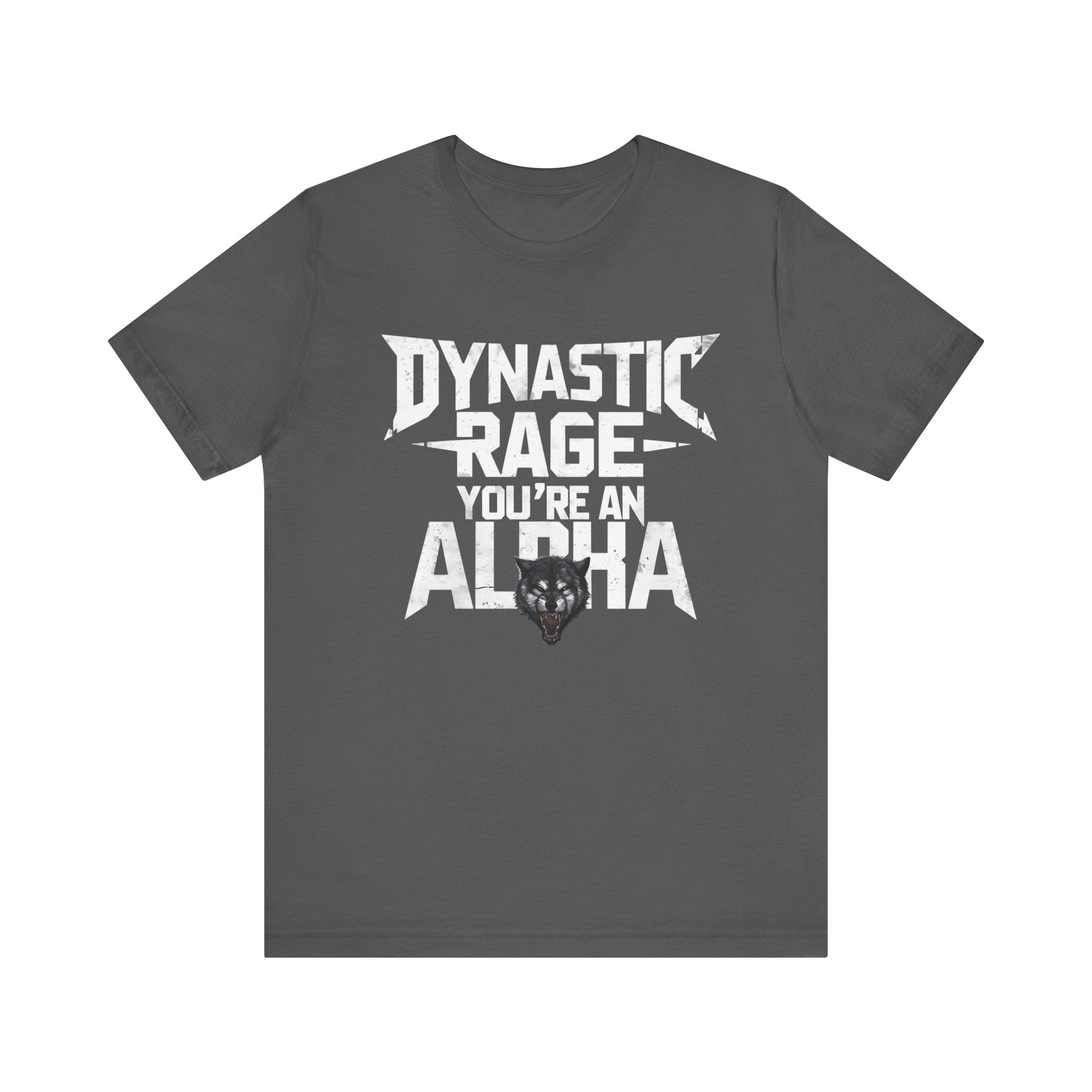 Dynastic Rage You're an Alpha Wolf Shirt