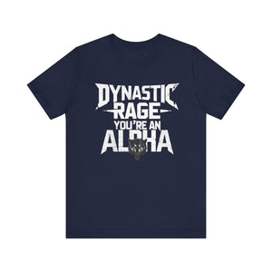 Dynastic Rage You're an Alpha Wolf Shirt