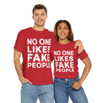 Load image into Gallery viewer, &quot;No One Likes Fake People&quot; Unisex Heavy Cotton Tee Saw Shadows
