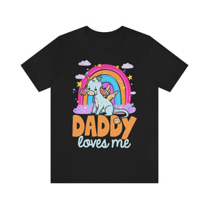 Daddy Loves Me Unicorn Rainbow Shirt For Adult Women