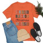 Load image into Gallery viewer, Stressed Blessed and Christmas Obsessed Shirt
