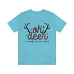 Load image into Gallery viewer, Oh Deer I Need More Wine Shirt
