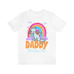 Load image into Gallery viewer, Daddy Loves Me Unicorn Rainbow Shirt For Adult Women
