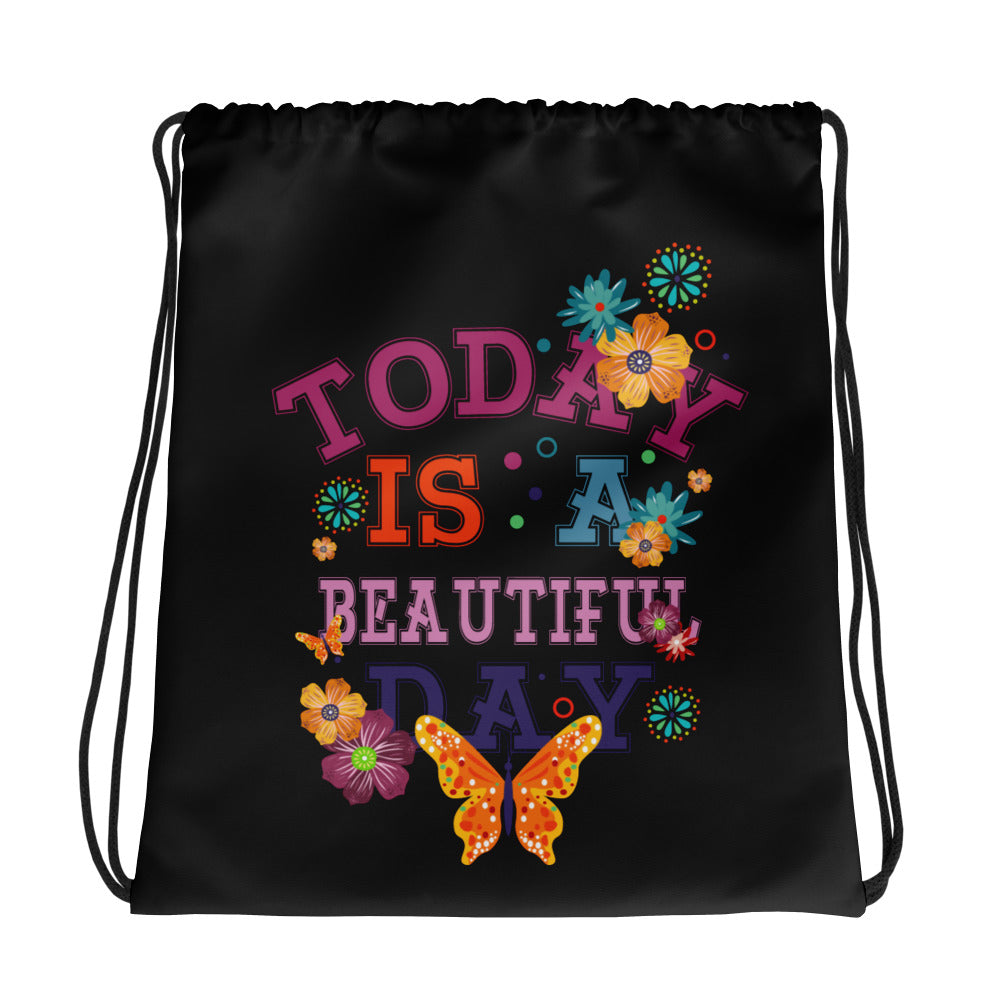 Today Is A Beautiful Day Drawstring bag
