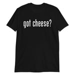 Load image into Gallery viewer, National Cheese Day Got Cheese Short-Sleeve Unisex T-Shirt
