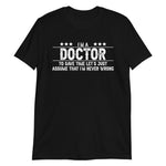 Load image into Gallery viewer, I Am A Doctor Short-Sleeve Unisex T-Shirt - Doctor Shirts - National Doctor&#39;s Day
