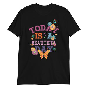 Today Is A Beautiful Day Butterfly Flowers Short-Sleeve T-Shirt