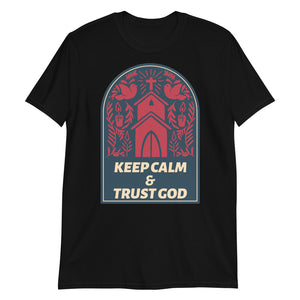 Church Keep Calm & Trust God Shirt