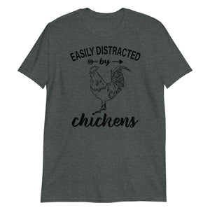 Funny Easily Distracted By Chickens T-Shirt - Farmer Shirt For Men Or Women