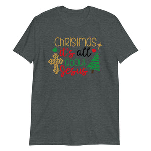 Christmas Is all about Jesus Shirt - Jesus Christmas Shirts