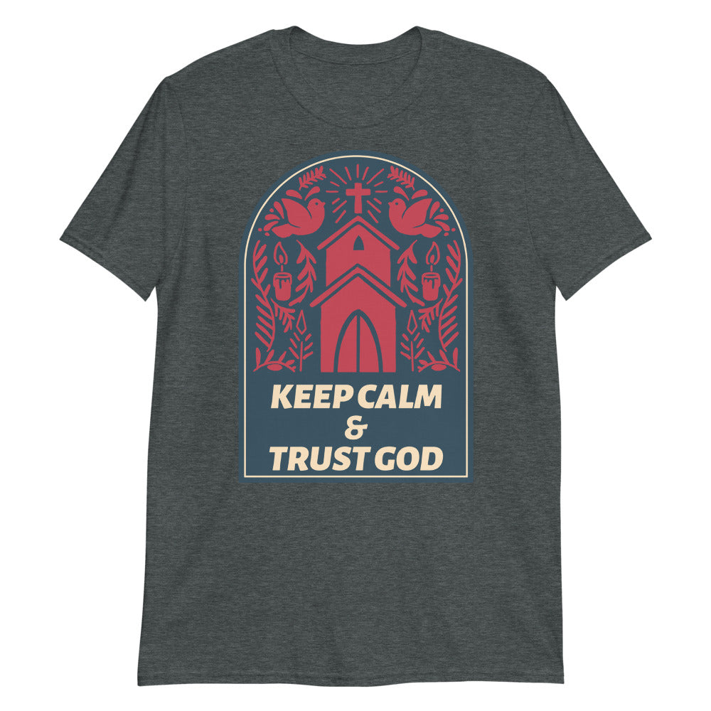 Church Keep Calm & Trust God Shirt