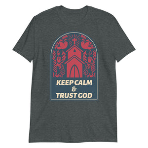 Church Keep Calm & Trust God Shirt