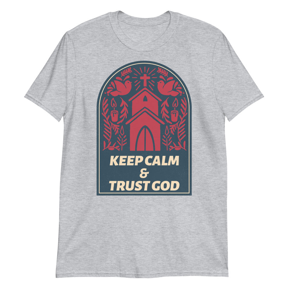 Church Keep Calm & Trust God Shirt