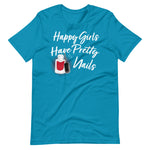 Load image into Gallery viewer, Happy Girls Have Pretty Nails T-Shirt
