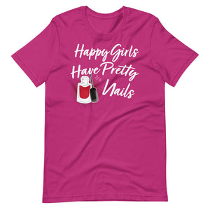 Happy Girls Have Pretty Nails T-Shirt