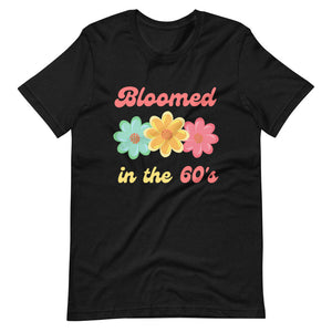 Bloomed In The 60's Short-Sleeve Unisex T-Shirt