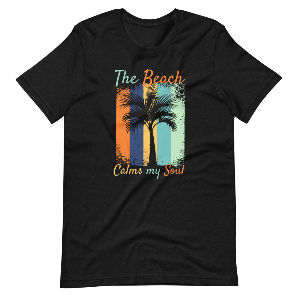 The Beach Calms My Soul Shirt - Palm Tree Tee - Vacation Shirt For Men & Women