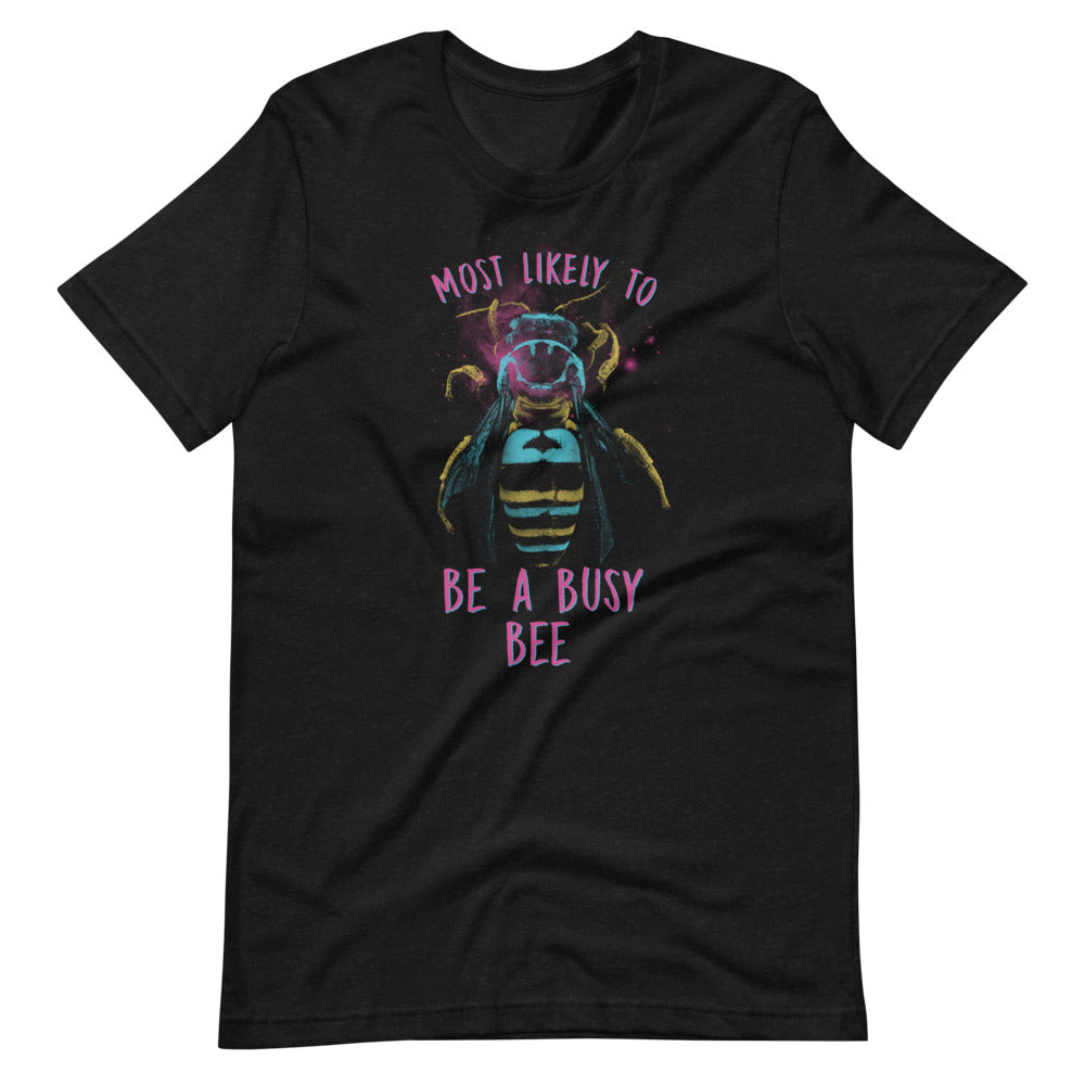 Most Likely To Be A Busy Bee T-Shirt