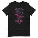 Load image into Gallery viewer, Most Likely To Fight For You Shirt
