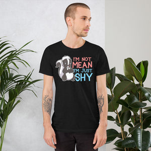 I'm Not Mean I'm Shy Skunk Shirt