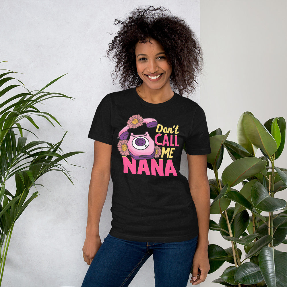 Don't Call Me Nana Women's Shirt