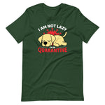 Load image into Gallery viewer, Funny I am Lazy Dog I&#39;m In Quarantine Shirt For Dog Lovers
