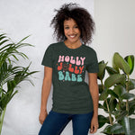 Load image into Gallery viewer, Holly Jolly Babe Shirt - Holiday Christmas Shirt
