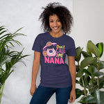 Load image into Gallery viewer, Don&#39;t Call Me Nana Women&#39;s Shirt
