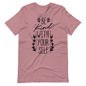 Be Kind With Yourself Short-sleeve unisex t-shirt