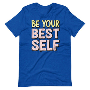 Be Your Best Self Shirt