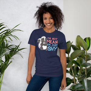 I'm Not Mean I'm Shy Skunk Shirt