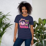 Load image into Gallery viewer, Don&#39;t Call Me Nana Women&#39;s Shirt
