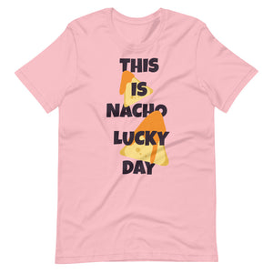 Nacho Lucky Day Shirt - National Nacho's Day Shirts