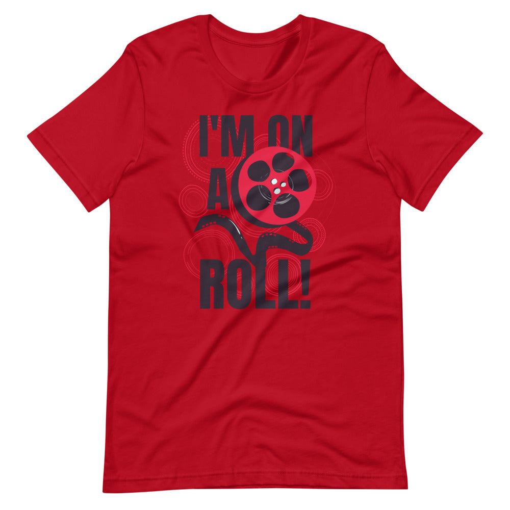 I'm On A Movie Roll Short-Sleeve Unisex T-Shirt