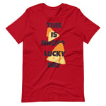 Load image into Gallery viewer, Nacho Lucky Day Shirt - National Nacho&#39;s Day Shirts
