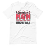 Load image into Gallery viewer, Greatest Mom In The Universe Short-Sleeve Mothers Day T-Shirt
