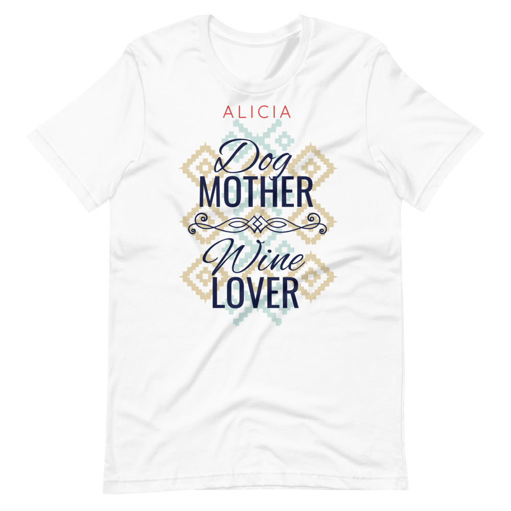 Alicia Dog Lover and Wine Lover T-Shirt