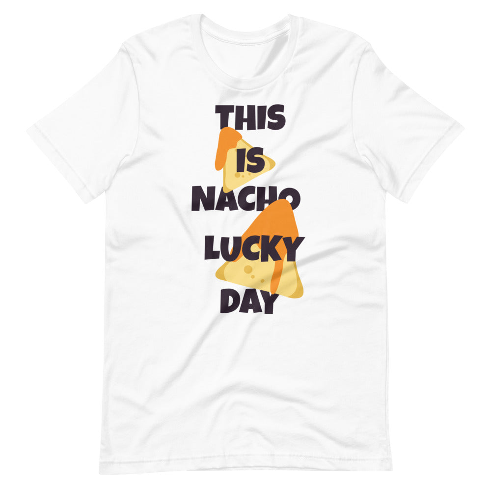 Nacho Lucky Day Shirt - National Nacho's Day Shirts