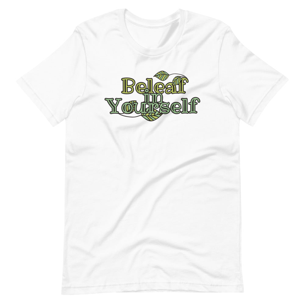 Beleaf In Yourself  T-Shirt