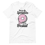 Load image into Gallery viewer, You&#39;re The Sprinkles For My Donut T-Shirt
