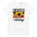 Load image into Gallery viewer, Beaching Not Teaching Paradise Vacation Unisex T-Shirt
