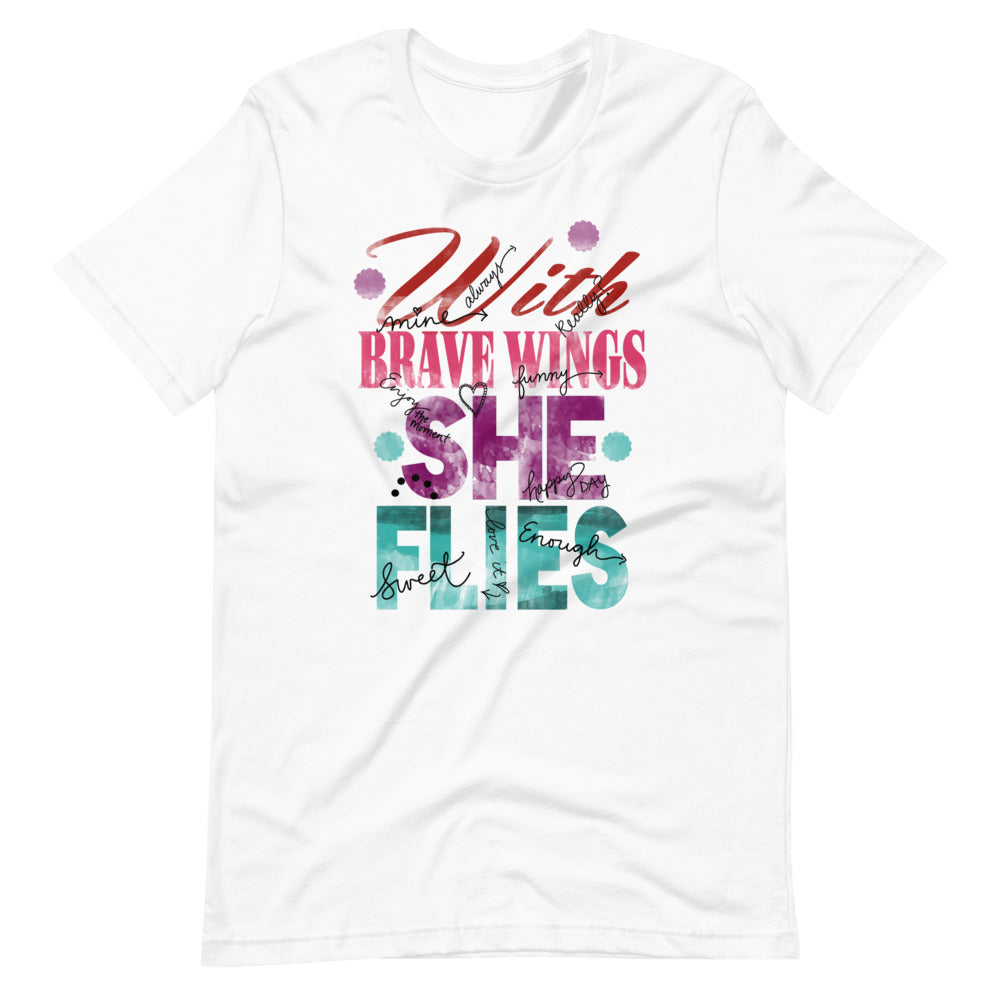 With Brave Wings She Flies Short-Sleeve Unisex T-Shirt