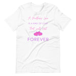 Load image into Gallery viewer, A mother&#39;s love is the kind of love that will last forever shirt
