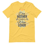 Load image into Gallery viewer, Alicia Dog Lover and Wine Lover T-Shirt
